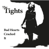THE TIGHTS - Bad Hearts Cracked It - 7