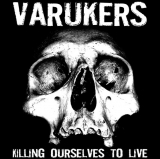 VARUKERS / SICK ON THE BUS - Killing Ourselves To Live / Music For Losers - Split LP