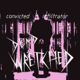 DEAD WRETCHED - Convicted / Infiltrator - 7