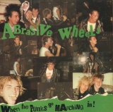 ABRASSIVE WHEELS -  When The Punks Go Marching In! - LP