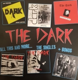 DARK, THE - All This And More... The Singles + Bonus - LP