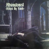 ABANDONED - Killed By Faith - LP