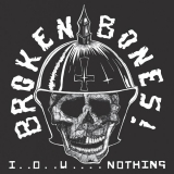 BROKEN BONES -  I . . O . . U . . . . Nothing - LP
