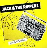 JACK & THE RIPPERS - I Think Its Over - LP